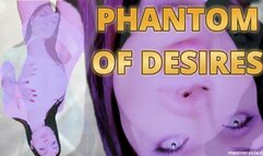 PHANTOM OF DESIRES