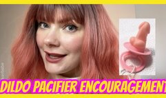 Dildo Pacifier Encouragement