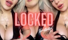 Locked And Frustrated