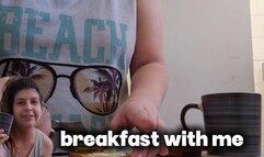 JOIN ME FOR BREAKFAST (LETS TALK AND HAVE FUN)