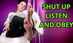 SHUT UP LISTEN AND OBEY