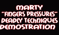 Marty "fingers pressures" lethal techniques demostration