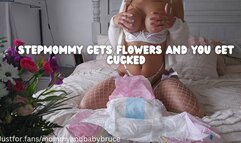You Get Your StepMommy Flowers And Get Cucked