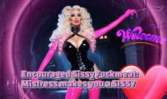 Encouraged Sissy Fuckmeat: Mistress makes you a SISSY