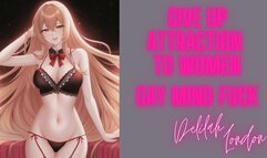 Give Up Your Attraction to Women - Gay Reprogramming Affirmations