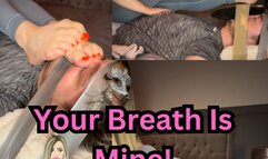 Your Breath Is Mine | Foot Smelling & Breath Play