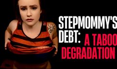 Step-Mommy’s Debt: a Taboo Degradation