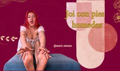 JOI con pies humedos
