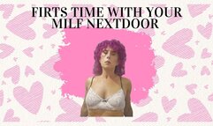 Firts time with your milf nextdoor