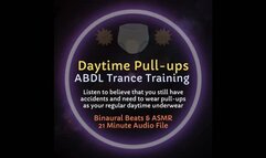 Daytime Pull-Ups ABDL Diaper Trance Training & ASMR