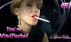 * You`re Mind-Fucked * 4K