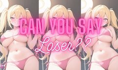 ANIMATED VERSION Can You Say LOSER??