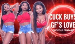 Cuck Buys GFs Love