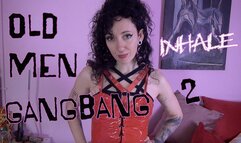 Old men gangbang 2 INHALE
