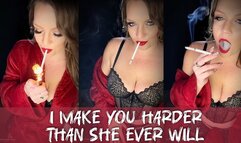 I Make You Harder Than She Ever Will