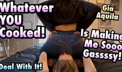 Whatever You Cooked! Fucked My Stomach Up!