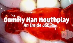 Gummy Man: An Inside Job