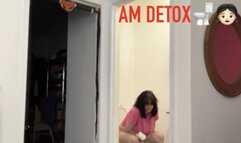 AM detox feeding dropping 8 Logs Cleaning Floor Plus Peeing