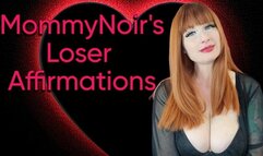 MommyNoir's Loser Affirmations