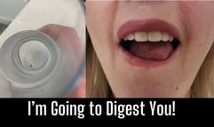 I'm Going to Digest You!
