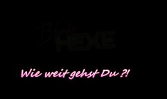 Wie weit gehst Du für Deine Herrin?