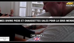 Mes divins pieds et chaussettes sales pour la sous merde 4K ST