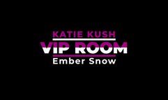Ember Snow- VIP ROOM POV with Katie Kush