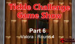 Tickle Challenge Game Show - Part 6 - Valora - Round 4