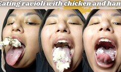 Eating ravioli with chicken and ham