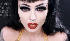 Inhale Fetish Mind Implant
