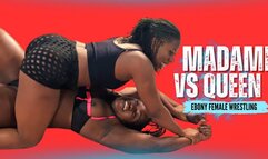 Madame Vs Queen! Ebony Female Fantasy Wrestling with Queen Melanin
