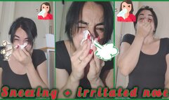 Sneezing + irritated nose