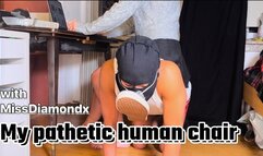 My pathtic human chair with MissDiamondx - HD Version