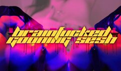 Brainfucked Gooning Session