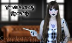 Your dick is stuck? Let me help - MP4 HD 1080p