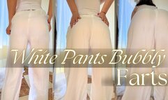 White Pants Bubbly Farts