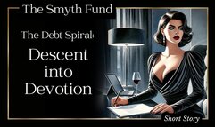 The Debt Spiral: A Descent into Devotion { FinDom & Debt Contract Short Story }