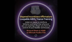 Diapered Incontinence Affirmations Loopable ABDL Trance Training