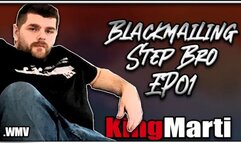 KingMarti: Blackmailing Step-bro EP01 FHD - WMV