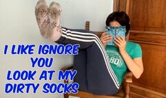 I ignore you looking at my cell phone while I show you my dirty socks