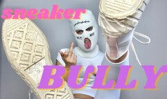SNEAKER BULLY
