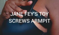 Jane Fey Toy Screws Armpits