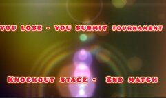 YOU LOSE -YOU SUBMIT - tournament game 2