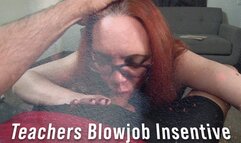 Teachers Blowjob Incentive