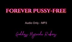 Forever Pussy-Free - Audio Only MP3