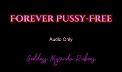 Forever Pussy-Free - Audio Only MP4