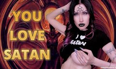 YOU LOVE SATAN