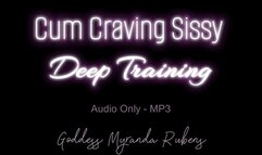 Cum Craving Sissy Deep Training - Audio Only MP3