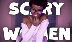 You Love Scary Women