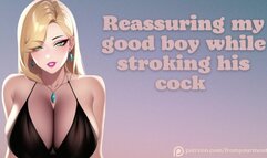 Reassuring My Good Boy While Stroking His Cock │ASMR